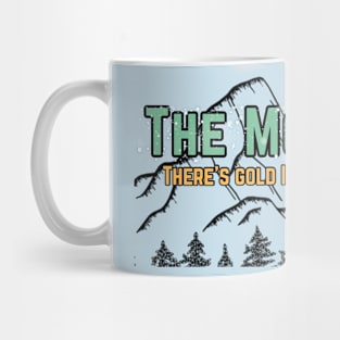 The Mountain: Gold in Them There Hills Mug